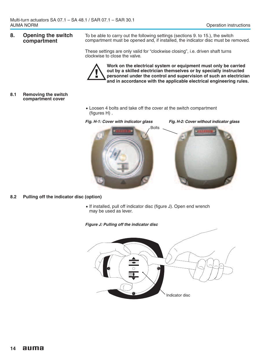 Opening the switchcompartment, 1 removing the switchcompartment cover, 2 pulling off the indicator disc (option) | Opening the switch compartment, Removing the switch compartment cover, Pulling off the indicator disc (option) | AUMA Electric multi-turn actuators SA 07.1 - 48.1_SAR 07.1 - 30.1 NORM User Manual | Page 14 / 32