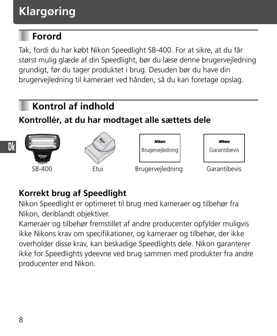 Forord • kontrol af indhold, Klargøring, Forord | Kontrol af indhold | Nikon SB-400 User Manual | Page 130 / 220