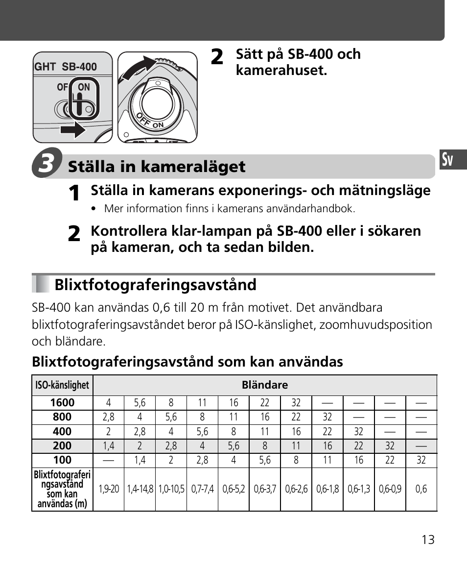 Ställa in kameraläget • blixtfotograferingsavstånd, Ställa in kameraläget, Blixtfotograferingsavstånd | Sätt på sb-400 och kamerahuset, Ställa in kamerans exponerings- och mätningsläge, Blixtfotograferingsavstånd som kan användas | Nikon SB-400 User Manual | Page 63 / 220
