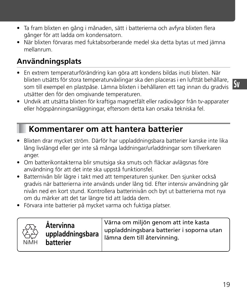 Kommentarer om att hantera batterier, Användningsplats, Återvinna uppladdningsbara batterier | Nikon SB-400 User Manual | Page 69 / 220