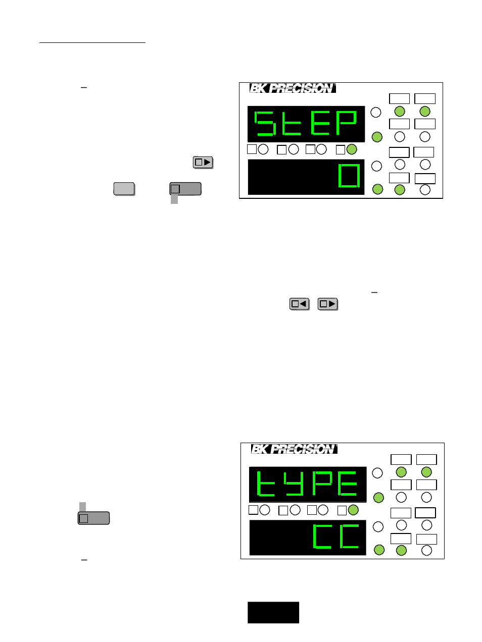 Step 1 – select step number to program, If not already, boot the instrument, Into list mode by holding the | Key while switching on the power, Button. press, Then, Different step, Press, The next parameter, Step 2 – select type | B&K Precision 8540 - Manual User Manual | Page 16 / 30