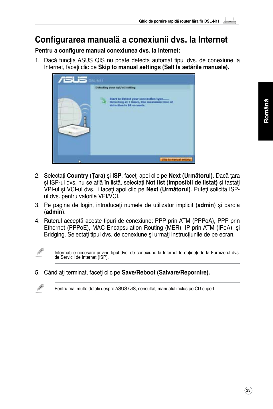 Configurarea manuală a conexiunii dvs. la internet | Asus DSL-N11 User Manual | Page 31 / 40