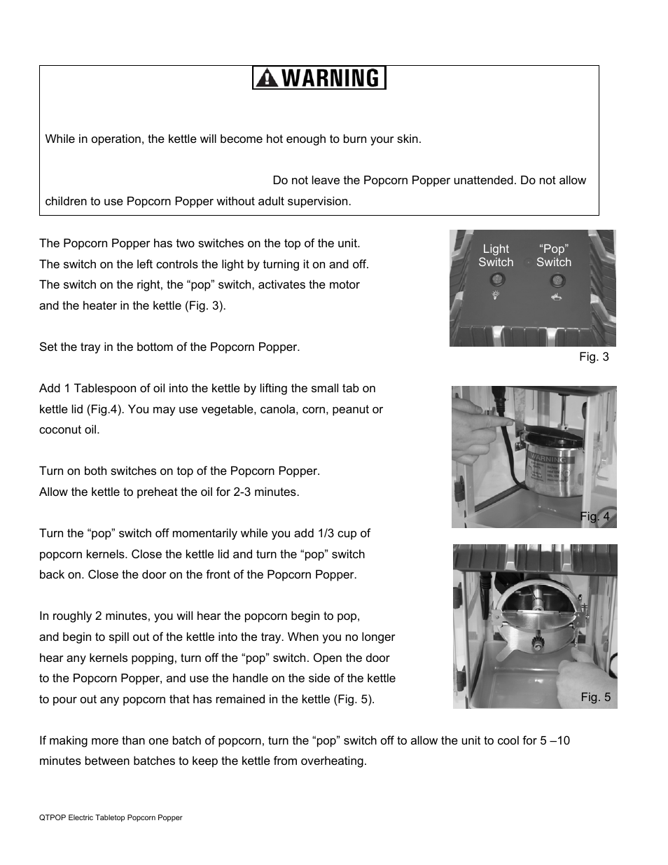 Do not touch the kettle with your bare hands | AmeriHome QTPOP Table Top Popcorn Maker User Manual | Page 5 / 6