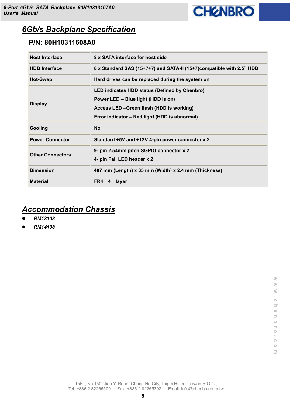 6gb/s backplane specification, Accommodation chassis | Chenbro RM13108 6Gb/s 8-port 2.5 SATA/SAS Backplane (80H10313107A0), Rev. A0 - Manual User Manual | Page 5 / 10