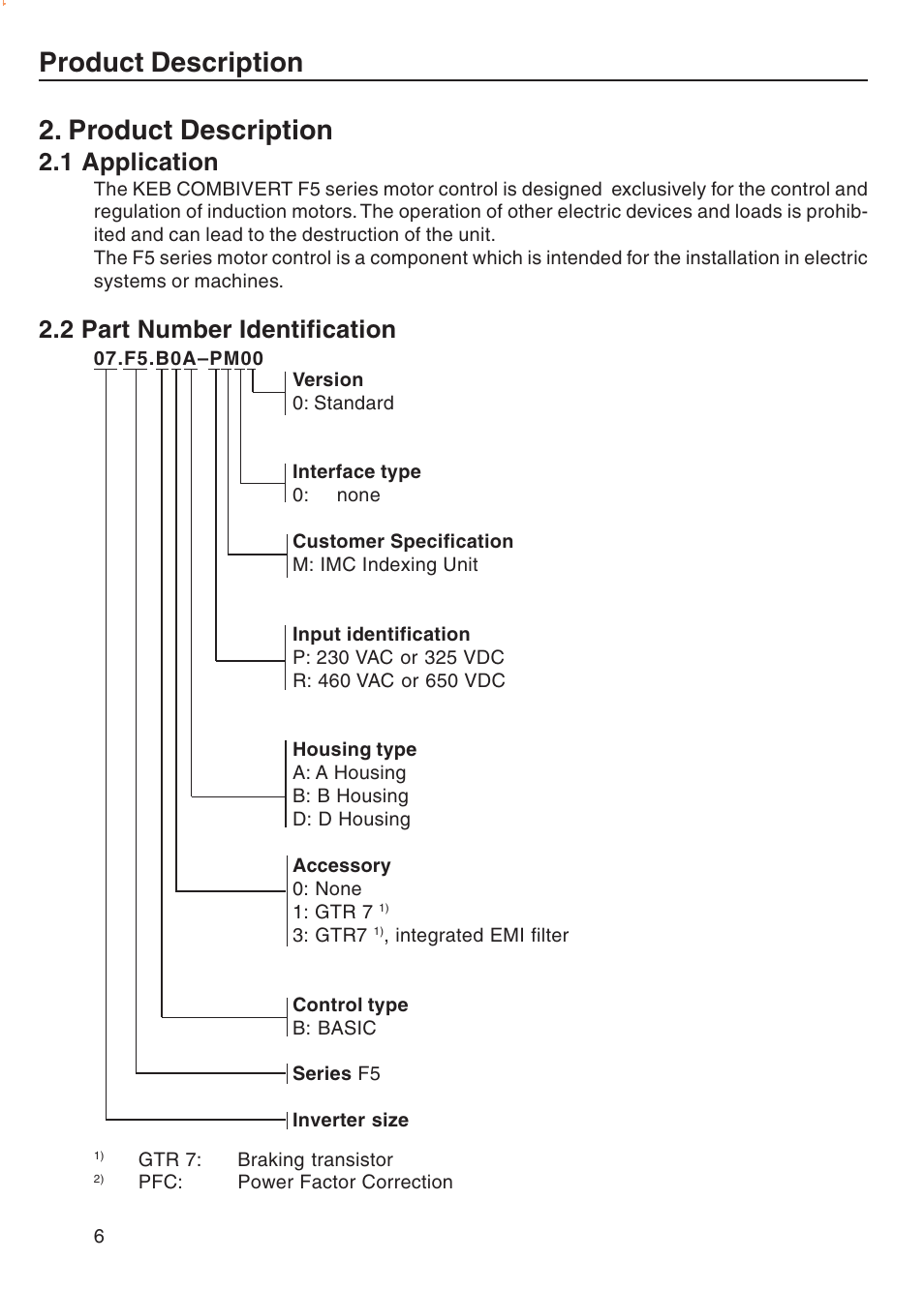 Product description, 1 application, 2 part number identification | Product description 2. product description | DE-STA-CO F5-B AC Inverter Drive User Manual | Page 6 / 56