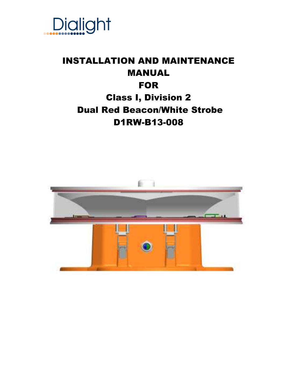 Dialight D1RW-B13-008 SafeSite L-864/L-865 Flashing Dual LED Class I Div. 2 (White/Red) Strobe User Manual | 25 pages