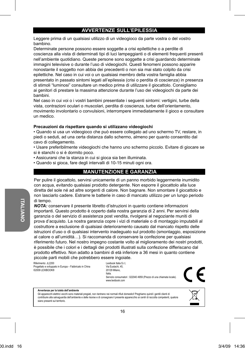 It aliano, Manutenzione e garanzia, Avvertenze sull’epilessia | Lexibook JL2200 User Manual | Page 16 / 26