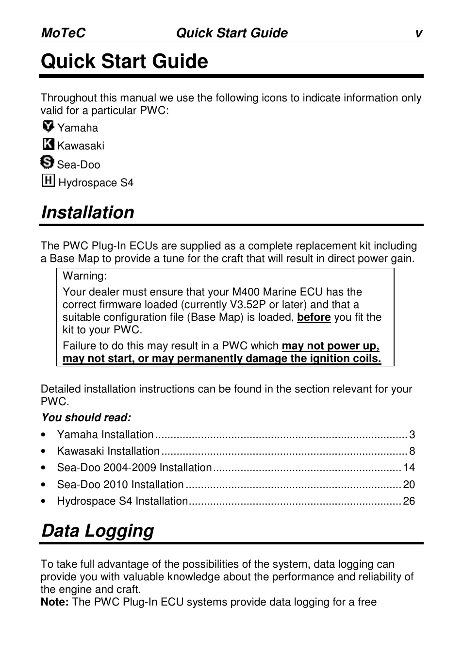 Quick start guide, Installation, Data logging | Motec quick start guide | MoTeC PWC Plug-In ECU User Manual | Page 6 / 91