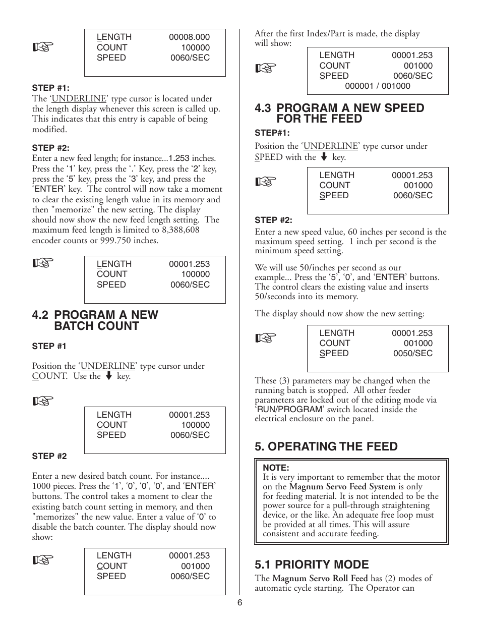 2 program a new batch count, 3 program a new speed for the feed, Operating the feed | 1 priority mode | PA Industries Magnum Servo Roll Feed SRF-M12/18/24/32/36/48 - Installation and Operating Instructions User Manual | Page 6 / 20