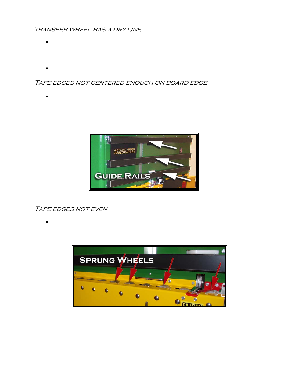 Transfer wheel has a dry line, Tape edges not centered enough on board edge, Tape edges not even | Castle Equalizer Edgebander User Manual | Page 26 / 28