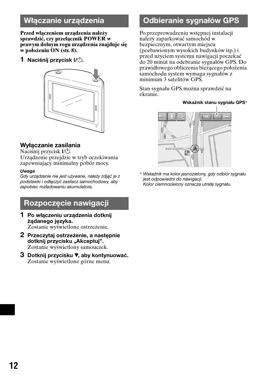 Włączanie urządzenia, Rozpoczęcie nawigacji, Odbieranie sygnałów gps | Sony NV-U70T User Manual | Page 178 / 216