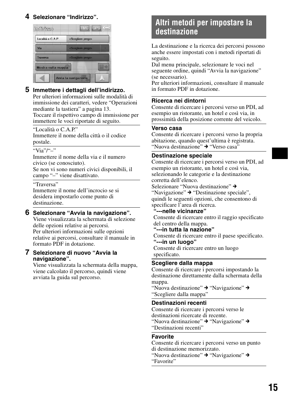 Altri metodi per impostare la destinazione | Sony NV-U70T User Manual | Page 77 / 216