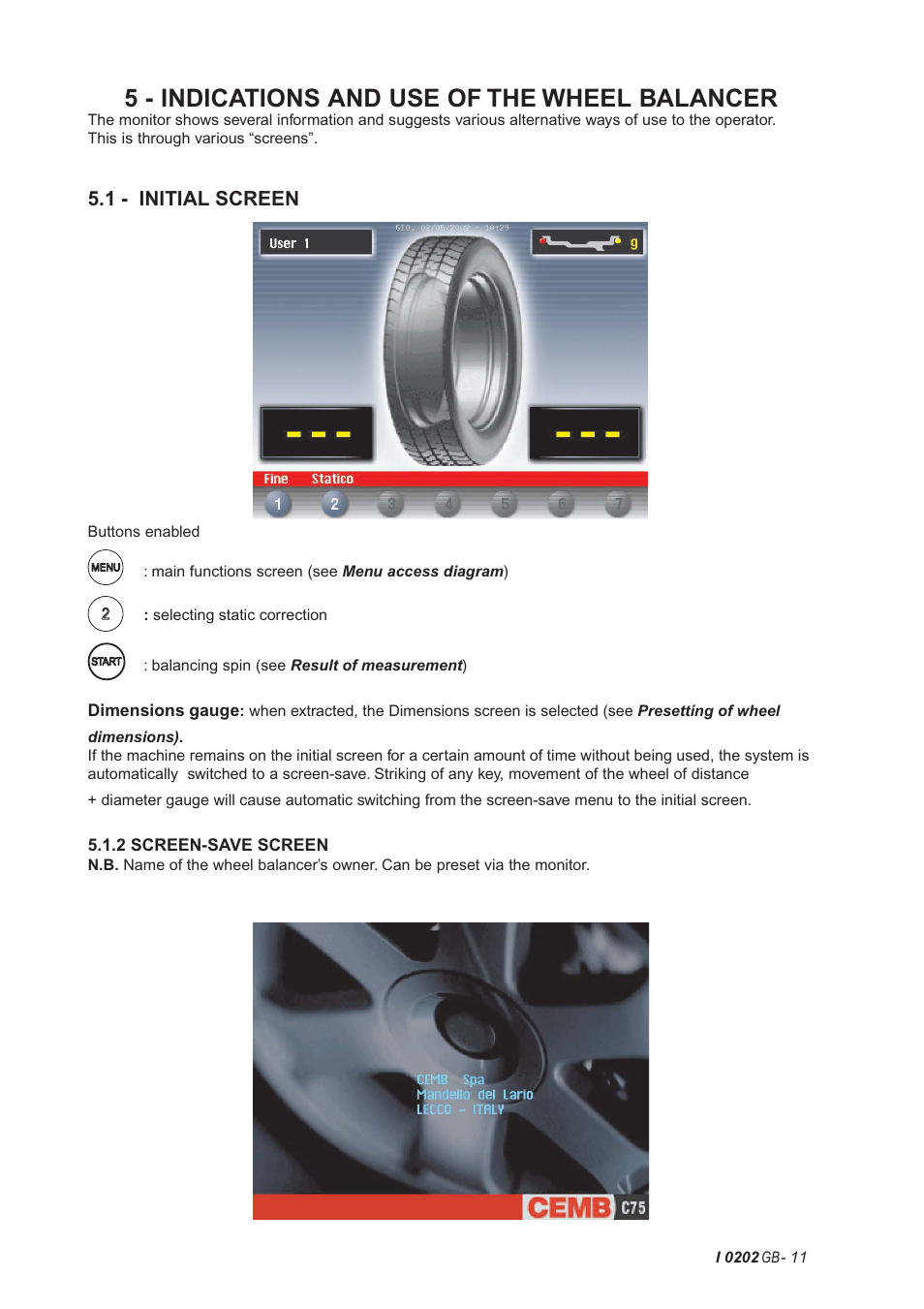 5 - indications and use of the wheel balancer | CEMB USA C75 (A) User Manual | Page 11 / 32