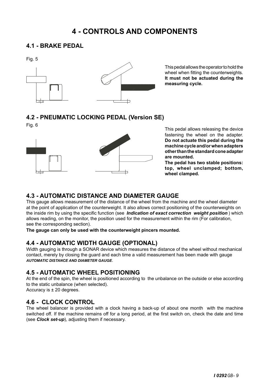 4 - controls and components, 1 - brake pedal, 2 - pneumatic locking pedal (version se) | 3 - automatic distance and diameter gauge, 4 - automatic width gauge (optional), 5 - automatic wheel positioning, 6 - clock control | CEMB USA C75SE (B) User Manual | Page 9 / 34