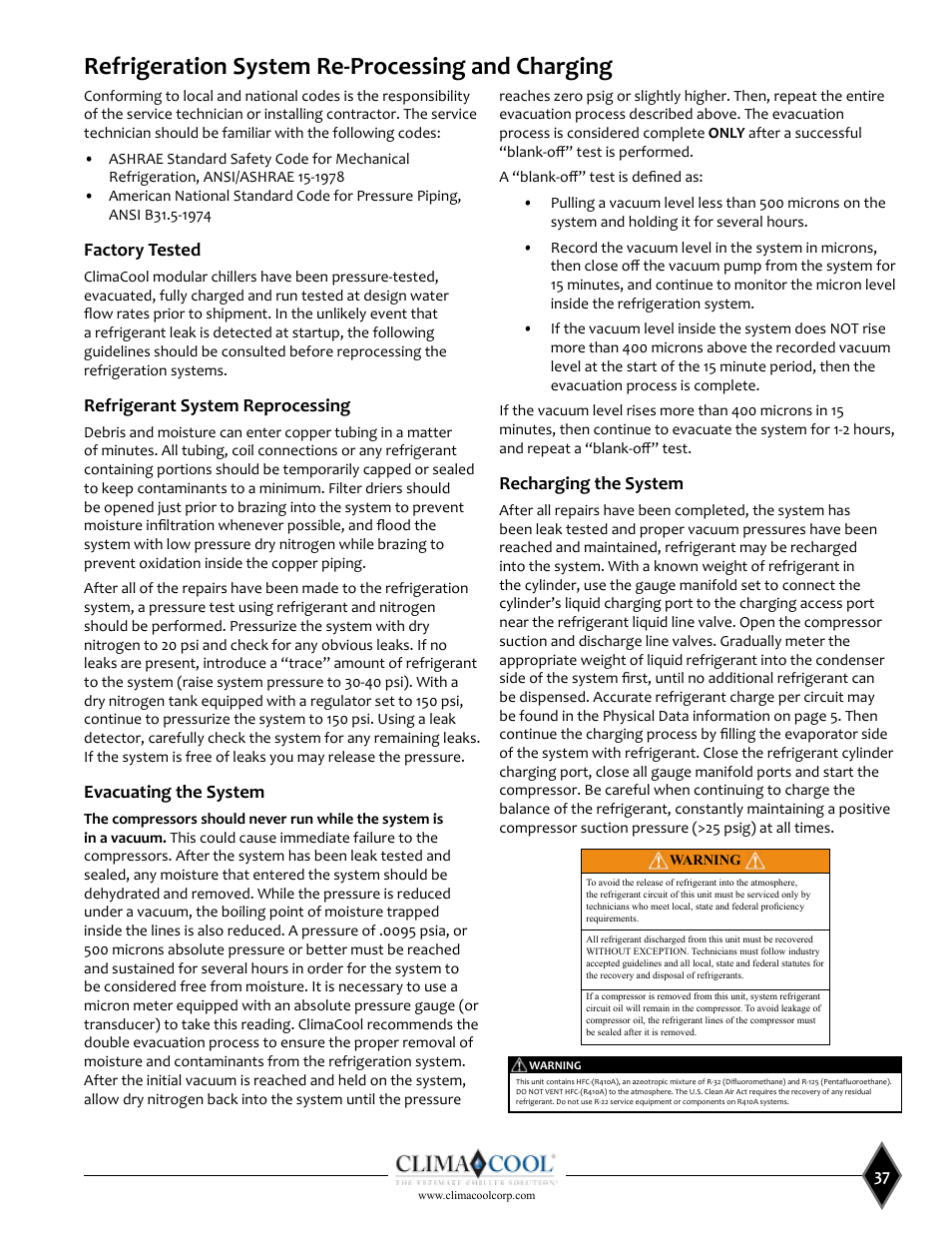 Refrigeration system re-processing and charging, Factory tested, Refrigerant system reprocessing | Evacuating the system, Recharging the system | ClimaCool UCW_H 30, 50, 70, 85 User Manual | Page 39 / 63