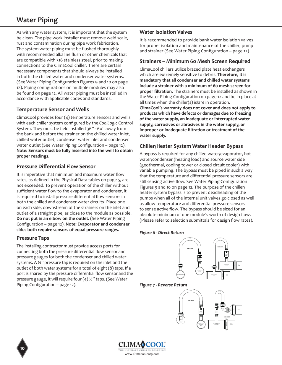 Water piping, Temperature sensor and wells, Pressure differential flow sensor | Pressure taps, Water isolation valves, Strainers – minimum 60 mesh screen required, Chiller/heater system water header bypass, Figure 7 - reverse return, Figure 6 - direct return | ClimaCool UGW Manual User Manual | Page 12 / 68