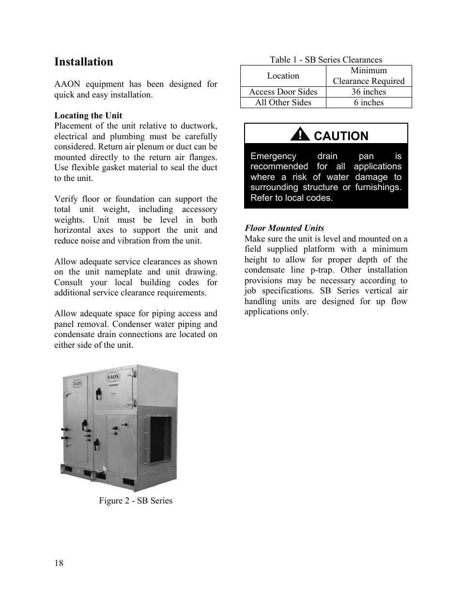 Installation, Locating the unit, Floor mounted units | Caution | AAON SB-018 User Manual | Page 18 / 48