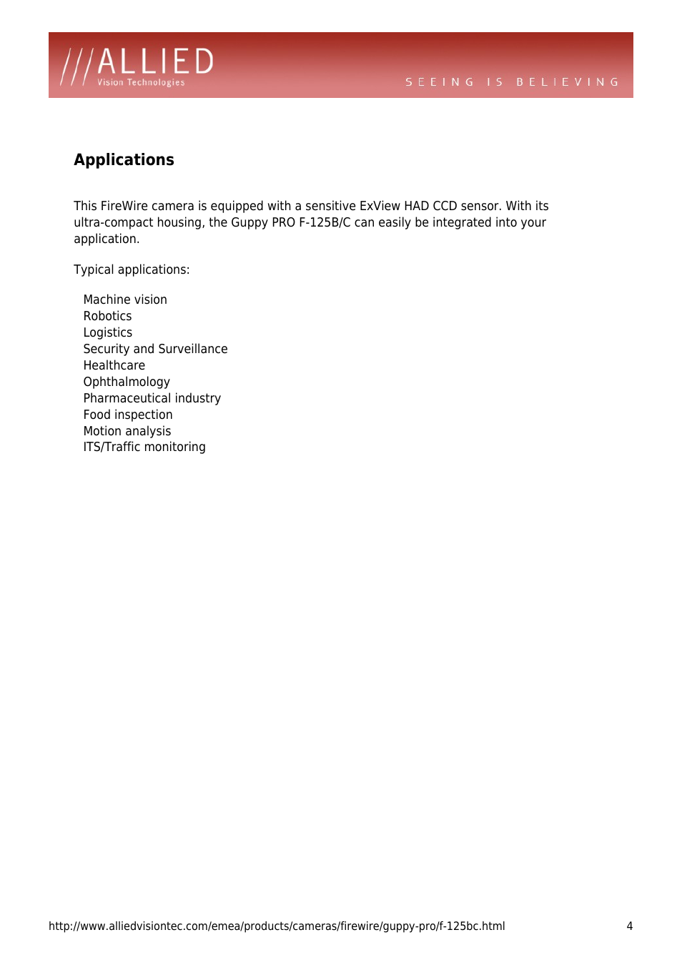 Applications, Robotics, Logistics | Security and surveillance, Healthcare, Ophthalmology, Pharmaceutical industry, Food inspection, Motion analysis, Its/traffic monitoring | ALLIED Vision Technologies Guppy PRO F-125 User Manual | Page 4 / 4