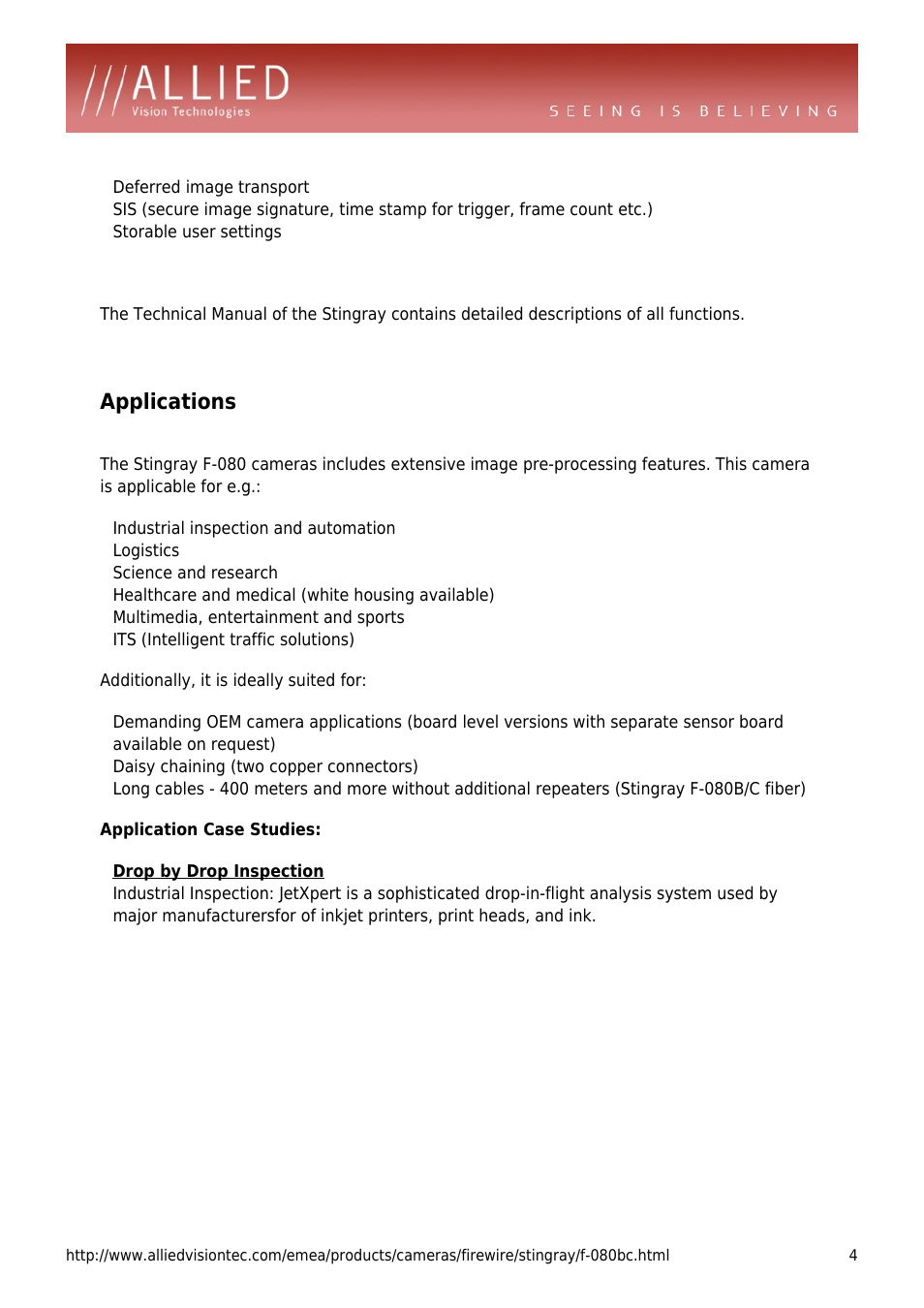 Applications, Deferred image transport, Storable user settings | Logistics, Science and research, Healthcare and medical (white housing available), Multimedia, entertainment and sports, Its (intelligent traffic solutions), Application case studies: drop by drop inspection | ALLIED Vision Technologies Stingray F-080 User Manual | Page 4 / 4