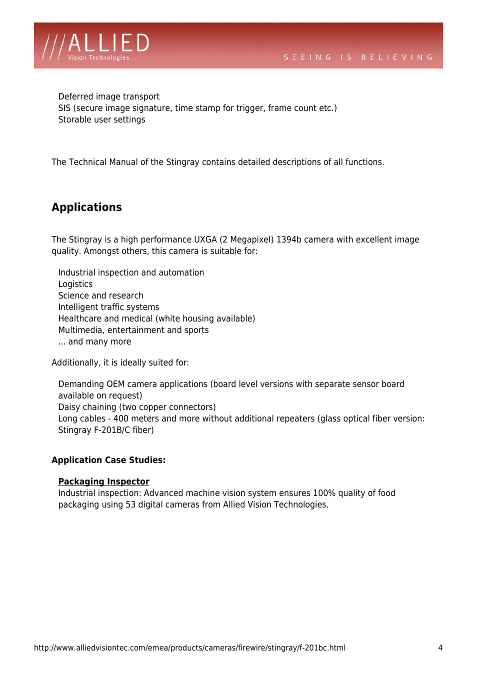 Applications, Deferred image transport, Storable user settings | Logistics, Science and research, Intelligent traffic systems, Healthcare and medical (white housing available), Multimedia, entertainment and sports, And many more | ALLIED Vision Technologies Stingray F-201 User Manual | Page 4 / 4