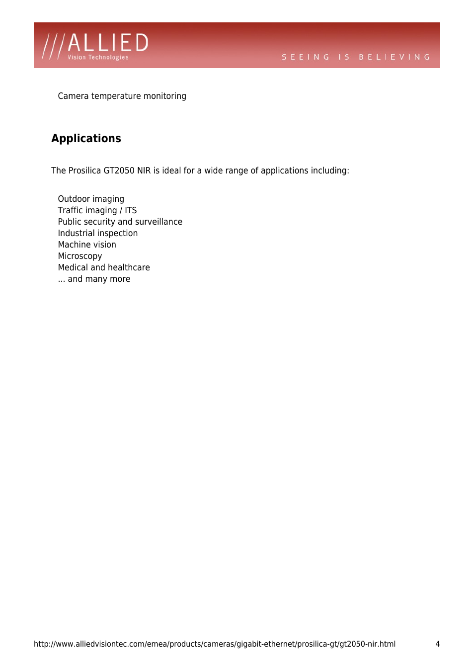 Applications, Camera temperature monitoring, Traffic imaging / its | Public security and surveillance, Industrial inspection, Machine vision, Microscopy, Medical and healthcare, And many more | ALLIED Vision Technologies Prosilica GT2050 NIR User Manual | Page 4 / 4