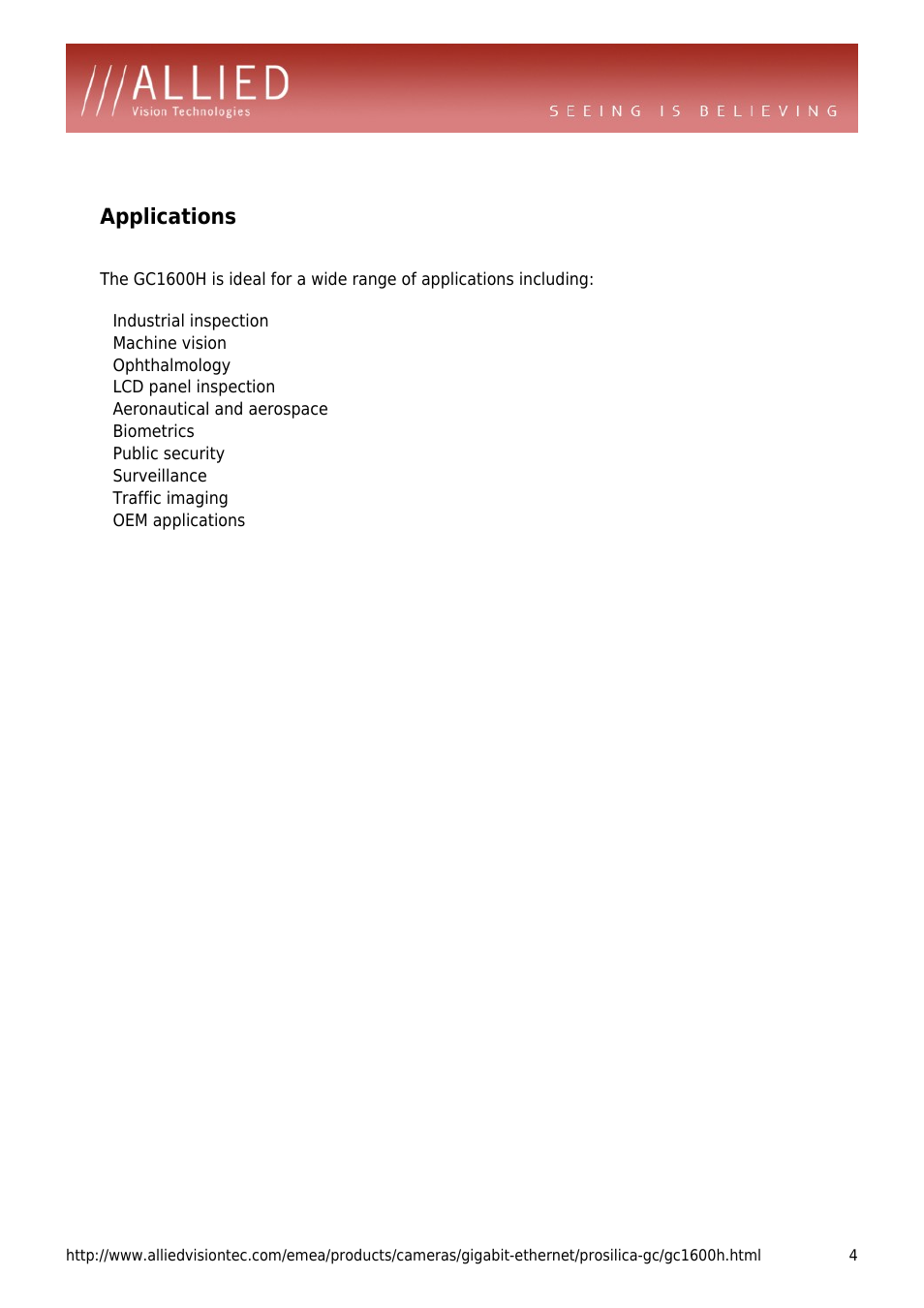 Applications, Machine vision, Ophthalmology | Lcd panel inspection, Aeronautical and aerospace, Biometrics, Public security, Surveillance, Traffic imaging, Oem applications | ALLIED Vision Technologies Prosilica GC1600H User Manual | Page 4 / 4