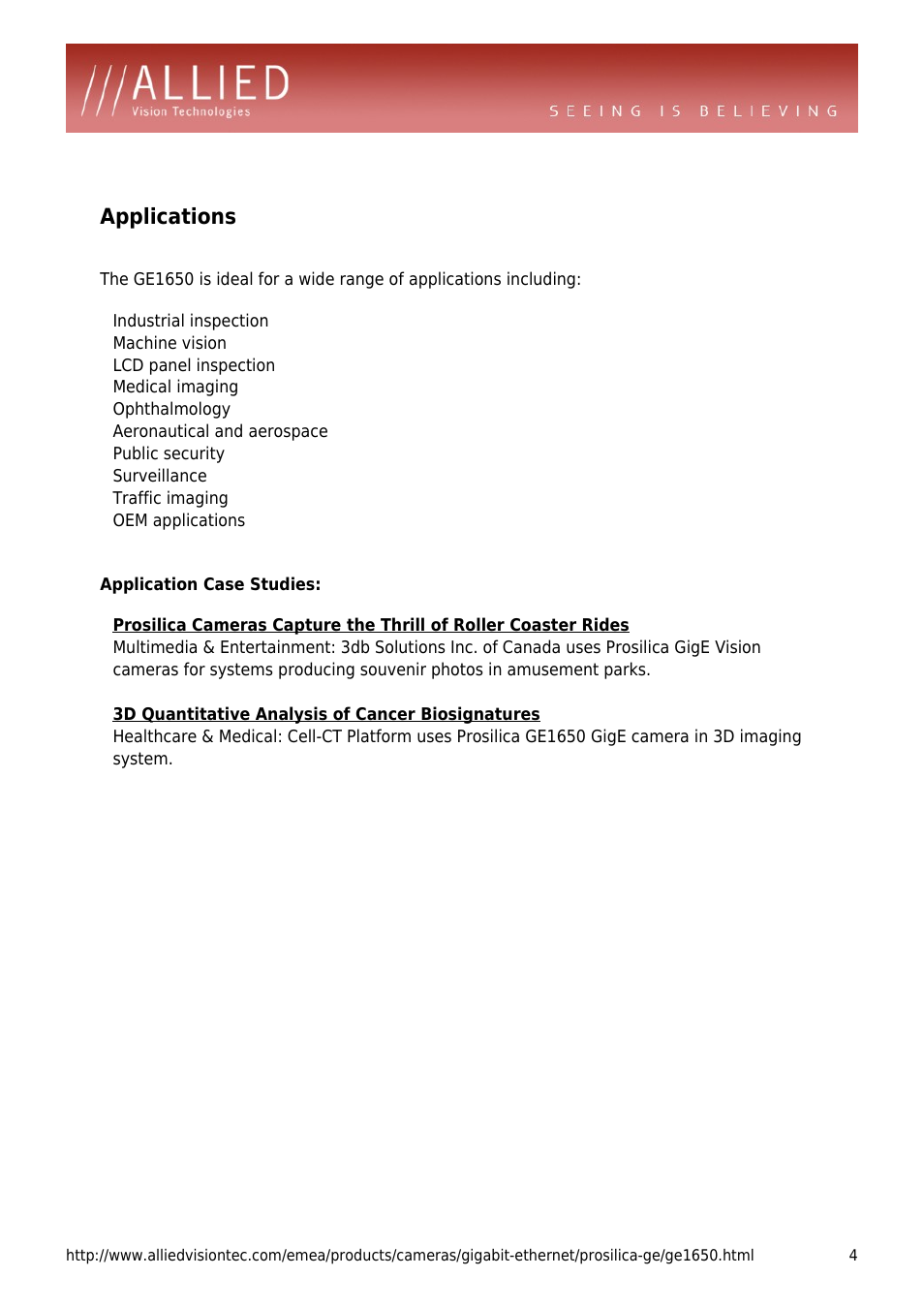 Applications, Machine vision, Lcd panel inspection | Medical imaging, Ophthalmology, Aeronautical and aerospace, Public security, Surveillance, Traffic imaging, Oem applications | ALLIED Vision Technologies Prosilica GE1650 User Manual | Page 4 / 4