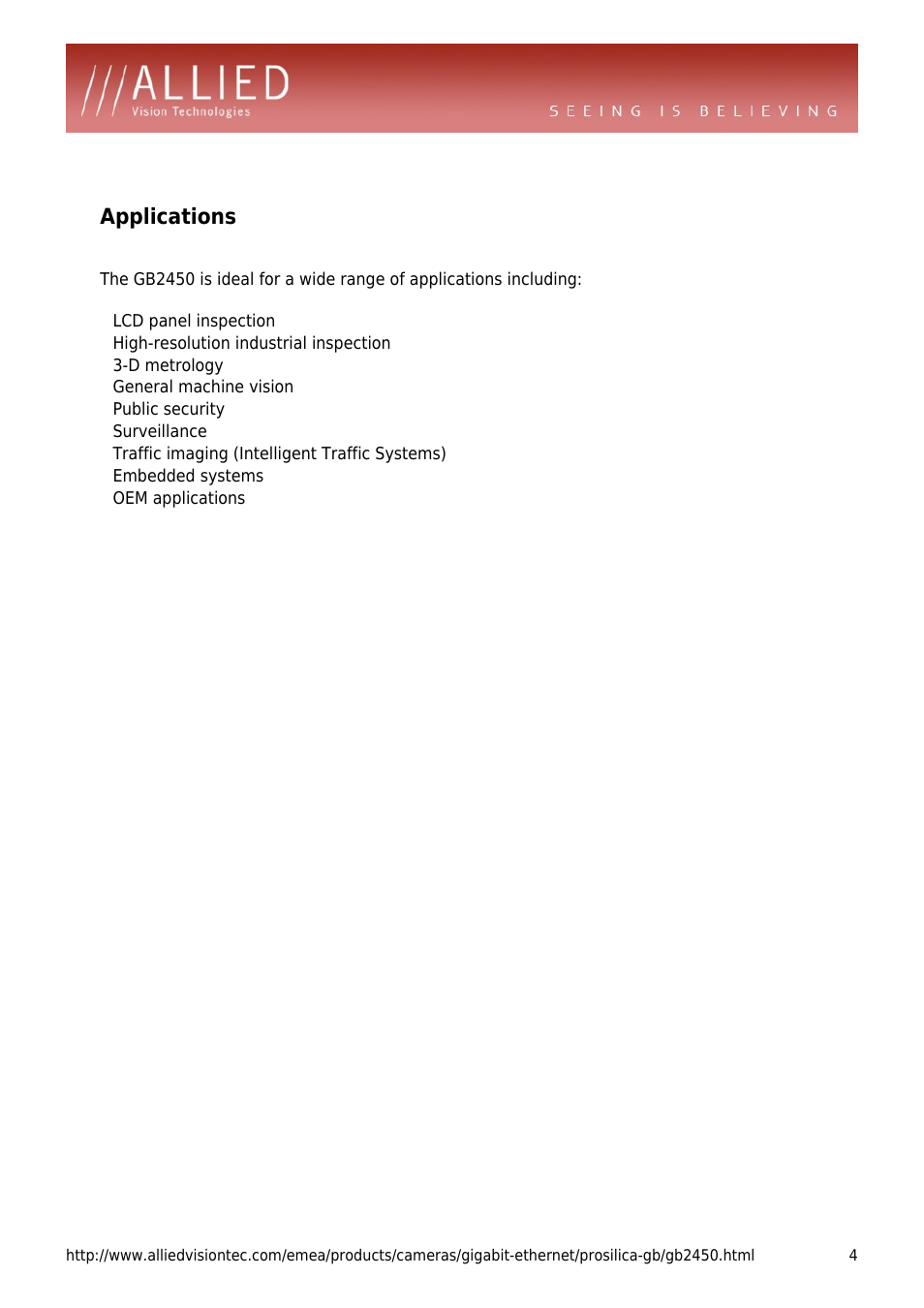 Applications, High-resolution industrial inspection, D metrology | General machine vision, Public security, Surveillance, Traffic imaging (intelligent traffic systems), Embedded systems, Oem applications | ALLIED Vision Technologies Prosilica GB2450 User Manual | Page 4 / 4