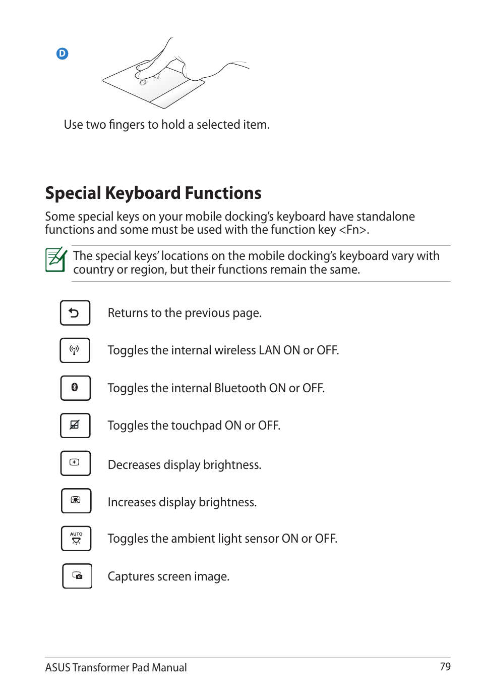 Special keyboard functions, Returns to the previous page, Toggles the internal wireless lan on or off | Toggles the internal bluetooth on or off, Toggles the touchpad on or off, Decreases display brightness, Increases display brightness, Toggles the ambient light sensor on or off, Asus transformer pad manual 79 | Asus Transformer Pad TF300TG User Manual | Page 79 / 90