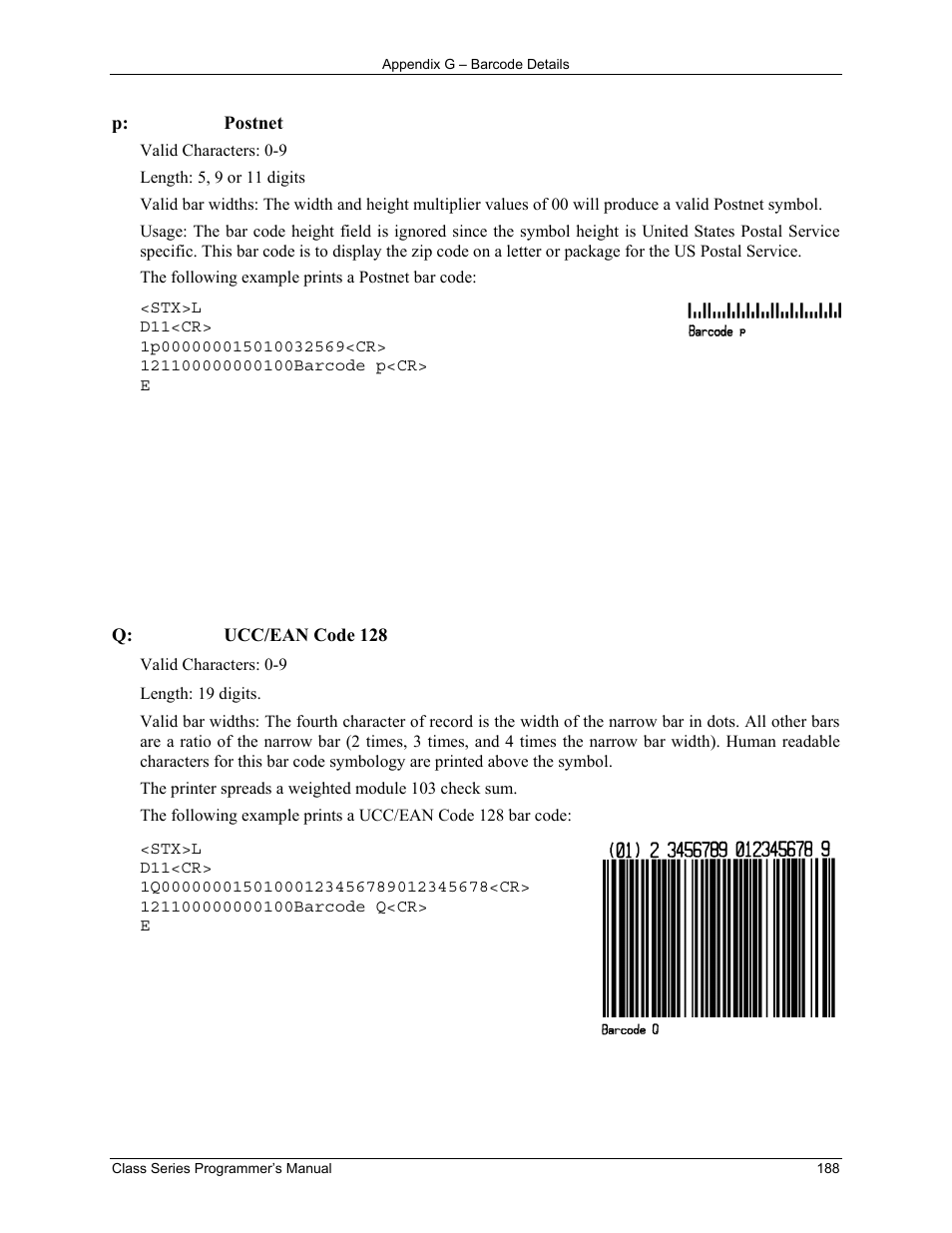 P: postnet, Q: ucc/ean code 128, Valid characters: 0-9 | Length: 5, 9 or 11 digits, The following example prints a postnet bar code, Length: 19 digits | Datamax-O'Neil Class Series Programmer’s Manual User Manual | Page 202 / 300