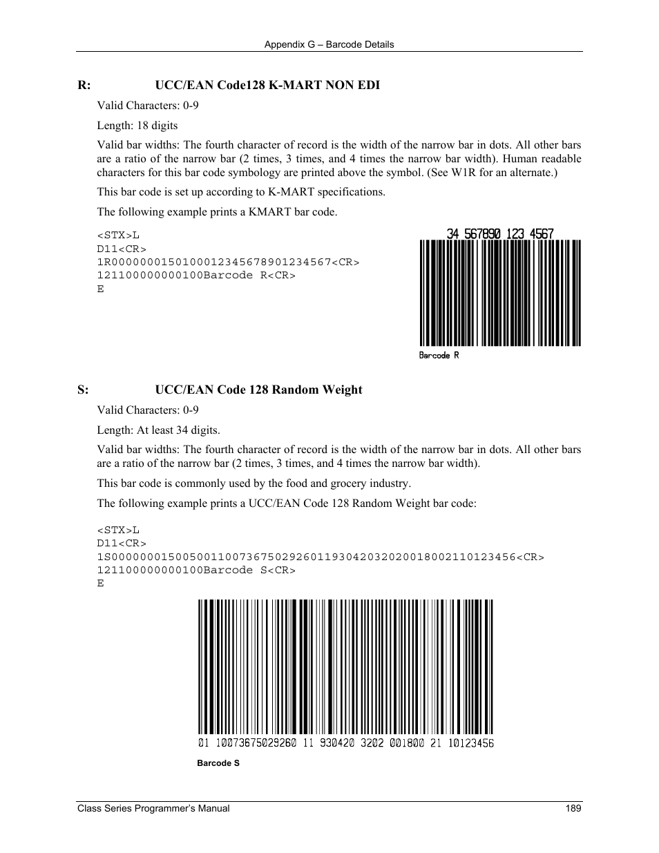 R: ucc/ean code128 k-mart non edi, S: ucc/ean code 128 random weight, Valid characters: 0-9 | Length: 18 digits, The following example prints a kmart bar code, Length: at least 34 digits | Datamax-O'Neil Class Series Programmer’s Manual User Manual | Page 203 / 300