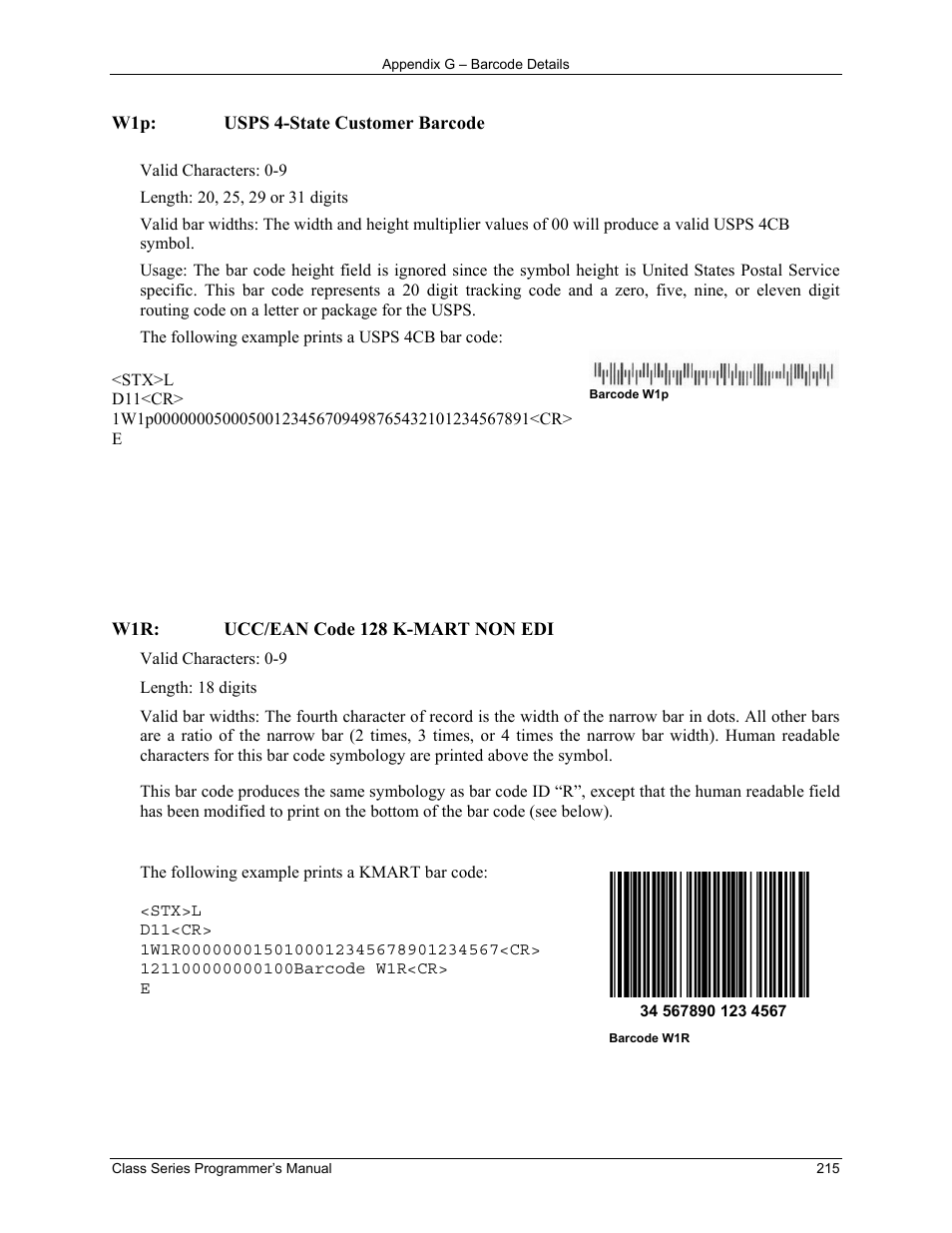 W1p: usps 4-state customer barcode, W1r: ucc/ean code 128 k-mart non edi, Valid characters: 0-9 | The following example prints a usps 4cb bar code, Length: 18 digits, The following example prints a kmart bar code | Datamax-O'Neil Class Series Programmer’s Manual User Manual | Page 229 / 300