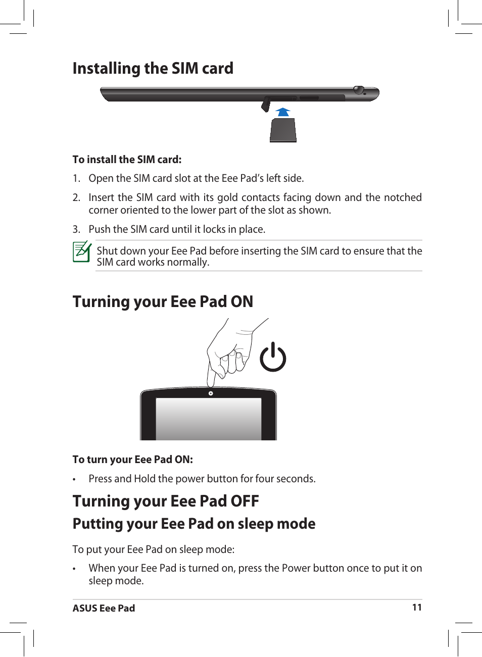 Turning your eee pad on installing the sim card, Turning your eee pad off, Putting your eee pad on sleep mode | Asus Eee Pad MeMO 171 User Manual | Page 11 / 26