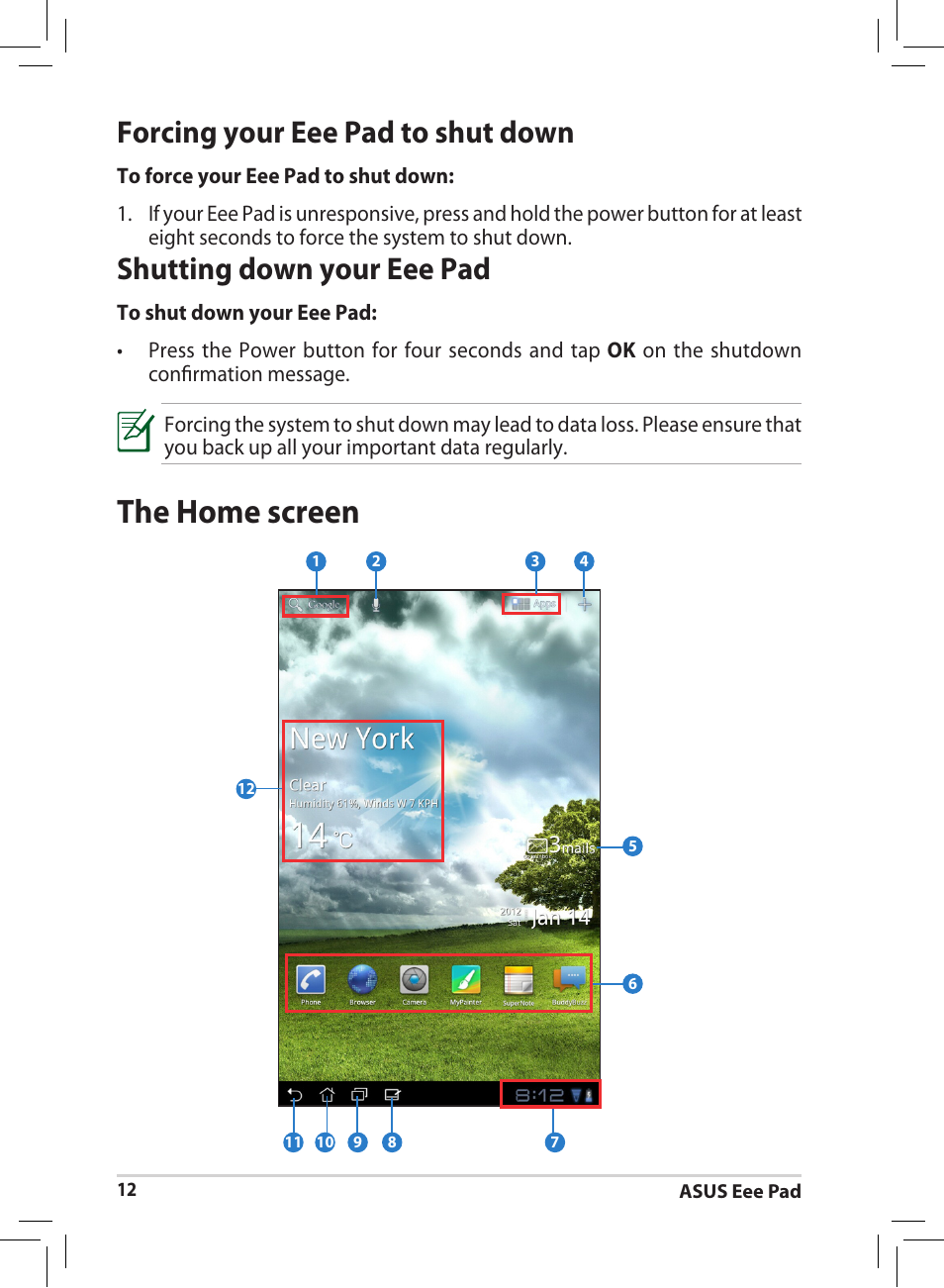 The home screen, Forcing your eee pad to shut down, Shutting down your eee pad | Asus Eee Pad MeMO 171 User Manual | Page 12 / 26