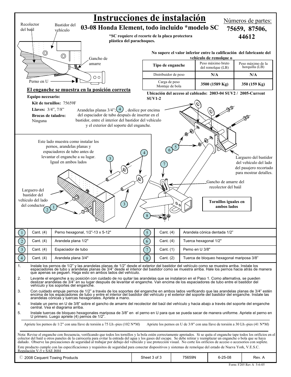 Instrucciones de instalación, 08 honda element, todo incluido *modelo sc, Números de partes | El enganche se muestra en la posición correcta | Draw-Tite 75659 MAX-FRAME RECEIVER User Manual | Page 3 / 3