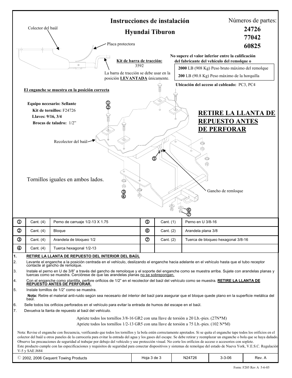 Instrucciones de instalación hyundai tiburon, Retire la llanta de repuesto antes de perforar, Números de partes | Tornillos iguales en ambos lados | Draw-Tite 24726 SPORTFRAME HITCH User Manual | Page 3 / 3