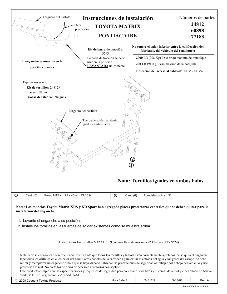 Instrucciones de instalación, Toyota matrix pontiac vibe, Nota: tornillos iguales en ambos lados | Números de partes | Draw-Tite 24812 SPORTFRAME HITCH User Manual | Page 3 / 3