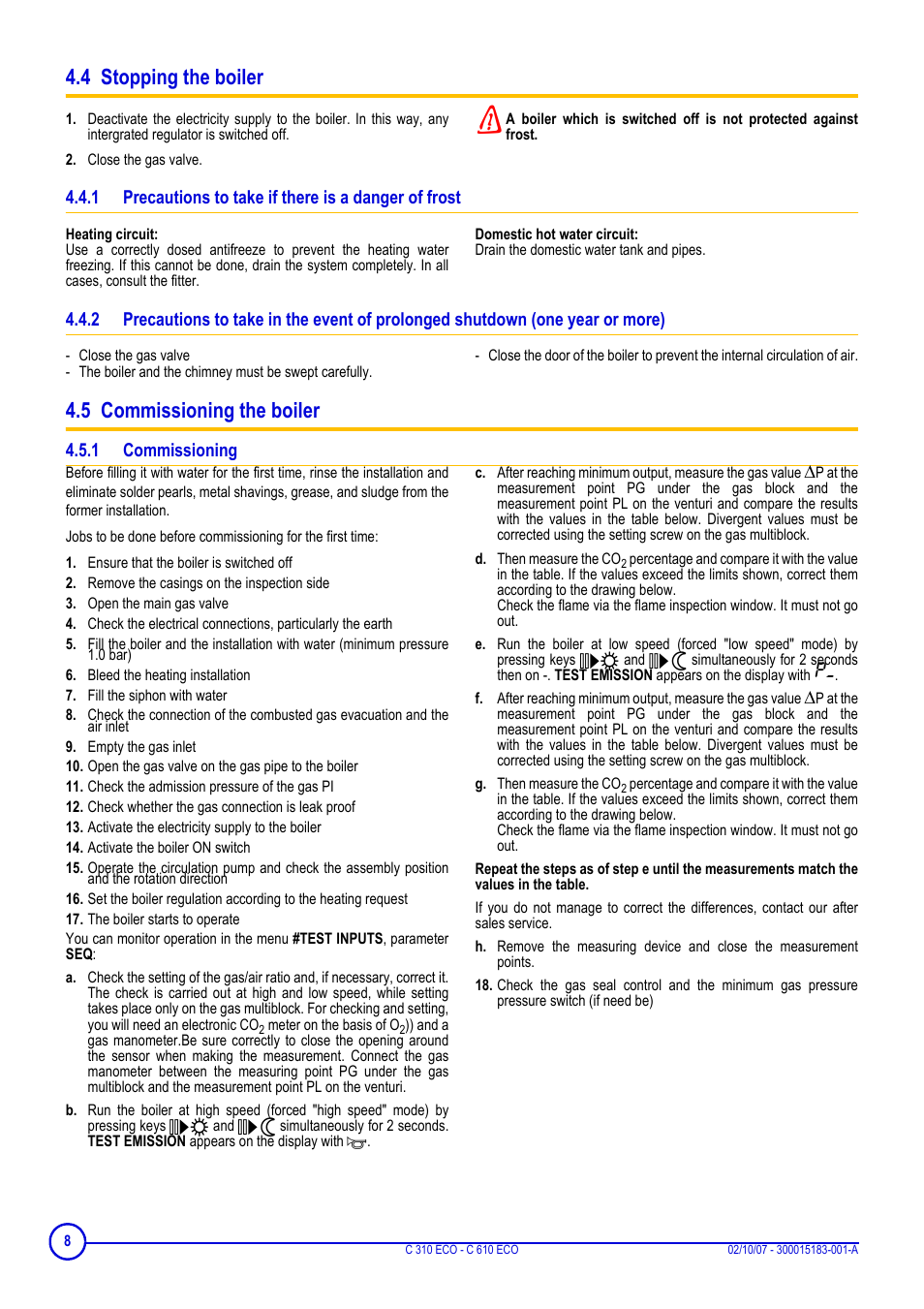 4 stopping the boiler, Close the gas valve, 5 commissioning the boiler | 1 commissioning, Remove the casings on the inspection side, Open the main gas valve, Bleed the heating installation, Fill the siphon with water, Empty the gas inlet, Open the gas valve on the gas pipe to the boiler | DE DIETRICH C 310 ECO - C 610 ECO User Manual | Page 8 / 20