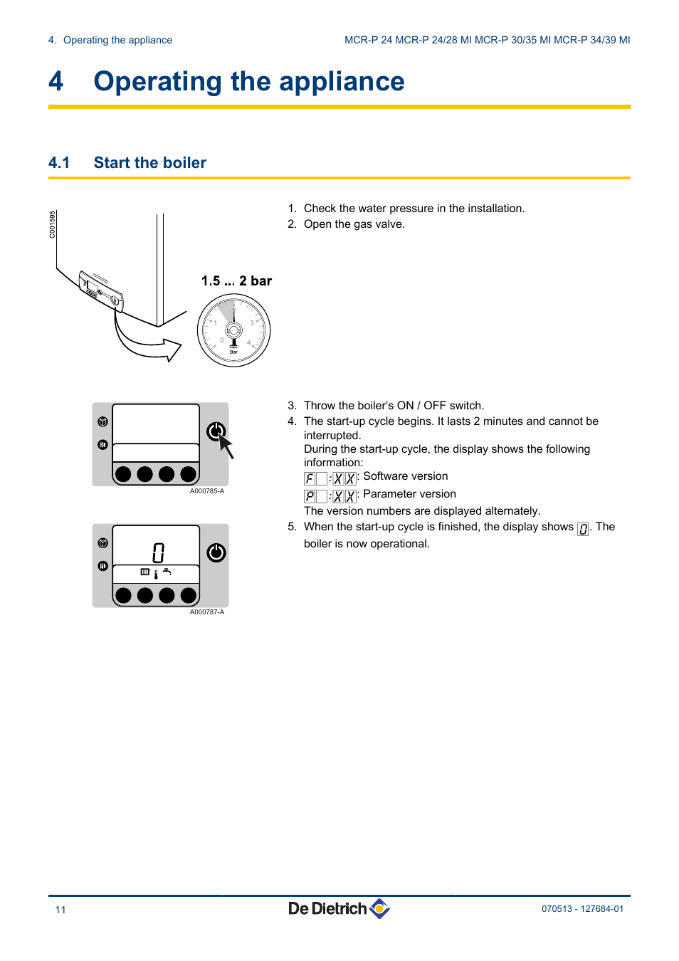 Operating the appliance, Start the boiler, 4 operating the appliance | 1 start the boiler | DE DIETRICH VIVADENS MCR-P 24, MCR-P .._.. MI User Manual | Page 12 / 36