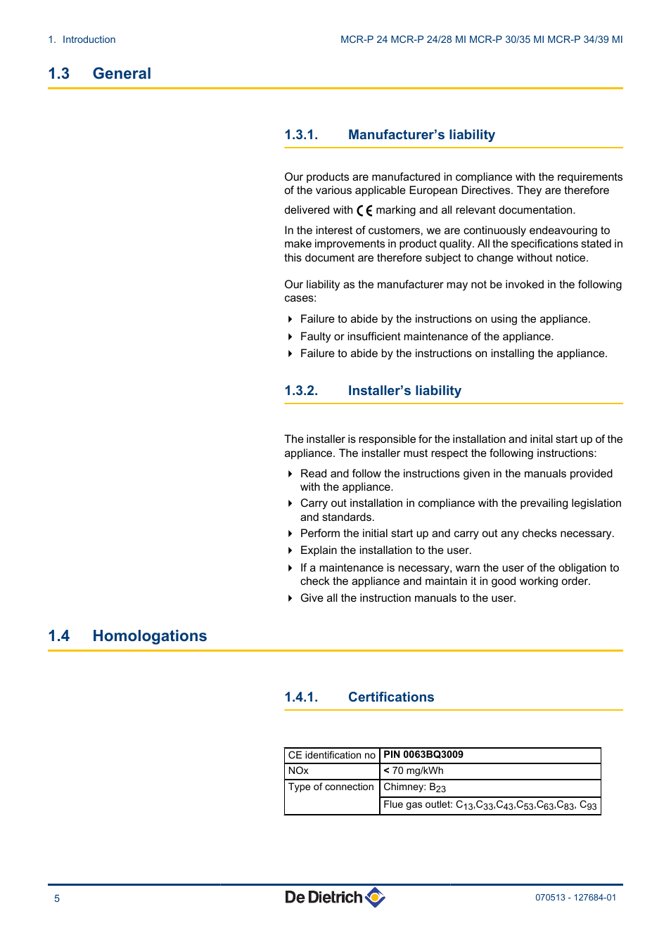 General, Manufacturer’s liability, Installer’s liability | Homologations, Certifications, 3 general, 4 homologations | DE DIETRICH VIVADENS MCR-P 24, MCR-P .._.. MI User Manual | Page 6 / 36