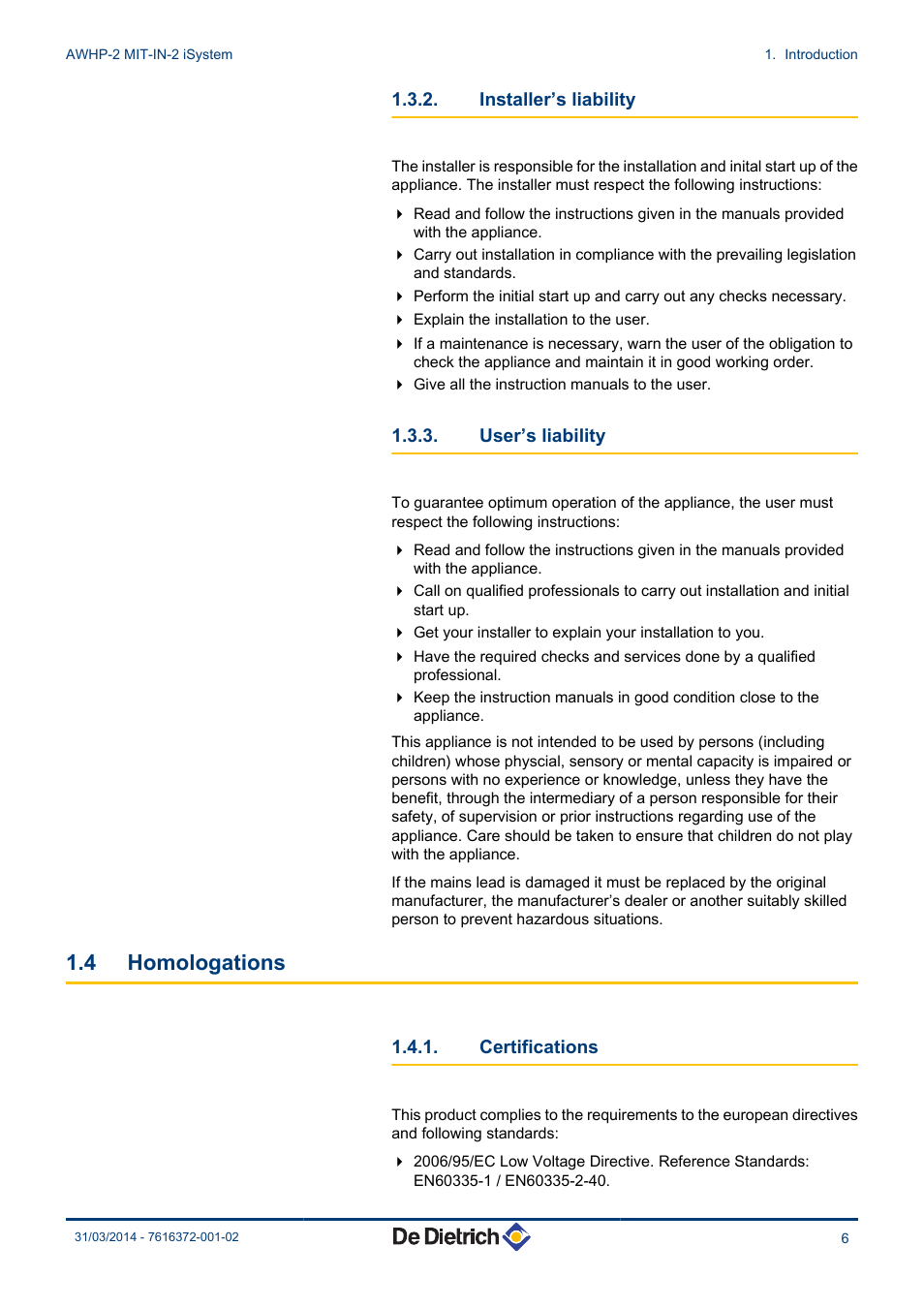 Installer’s liability, User’s liability, Homologations | Certifications, 4 homologations | DE DIETRICH AWHP-2 MIT-IN-2 iSystem User Manual | Page 7 / 36