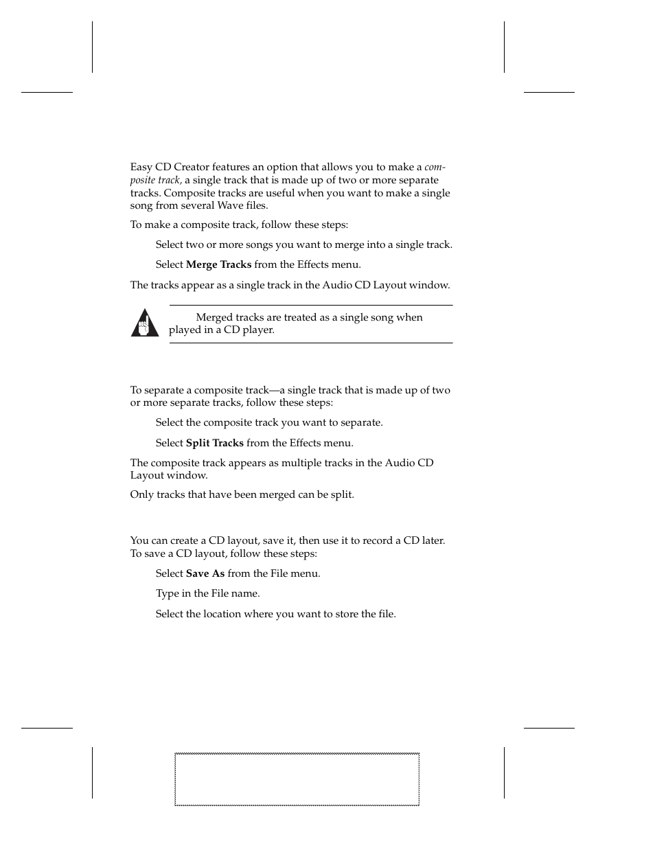Merging (composite) tracks, 1 select two or more songs you want to merge into, 2 select merge tracks from the effects menu | Splitting composite tracks, 1 select the composite track you want to separate, 2 select split tracks from the effects menu, Saving a cd layout, 1 select save as from the file menu, 2 type in the file name, 3 select the location where you want to store the | EXP Computer EXP CD-Rewriter Bundled S_W User Manual | Page 30 / 130