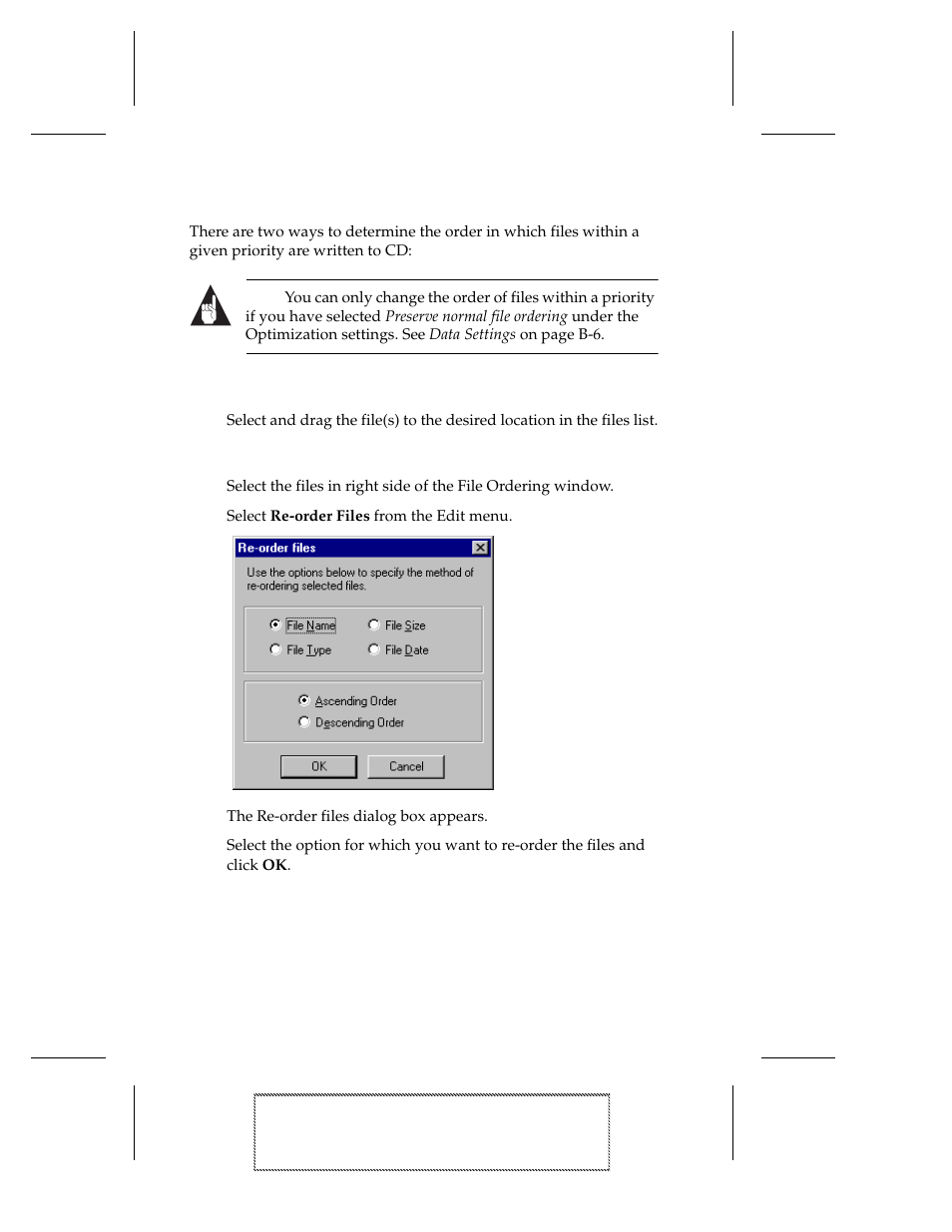 Changing the order of files within priorities, Manually, Using file proprieties | 1 select the files in right side of the file order, 2 select re-order files from the edit menu, 3 select the option for which you want to re-order | EXP Computer EXP CD-Rewriter Bundled S_W User Manual | Page 44 / 130