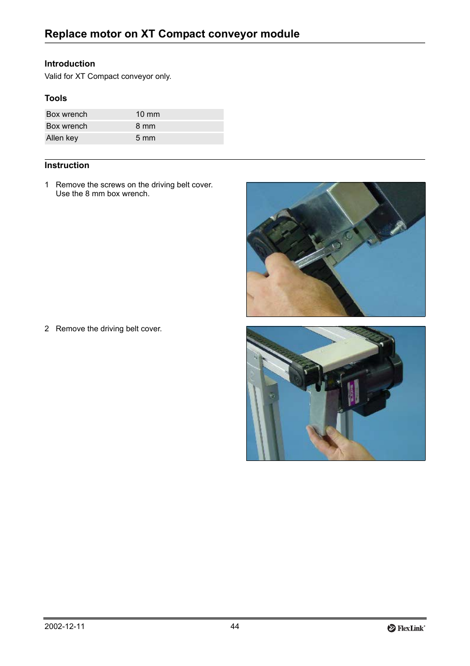 Replace motor on xt compact conveyor module, Introduction, Tools | Instruction, 2 remove the driving belt cover, Replace motor on xt, Compact conveyor | FlexLink XT (макс. 30 кг) Тех. обслуживание User Manual | Page 44 / 67