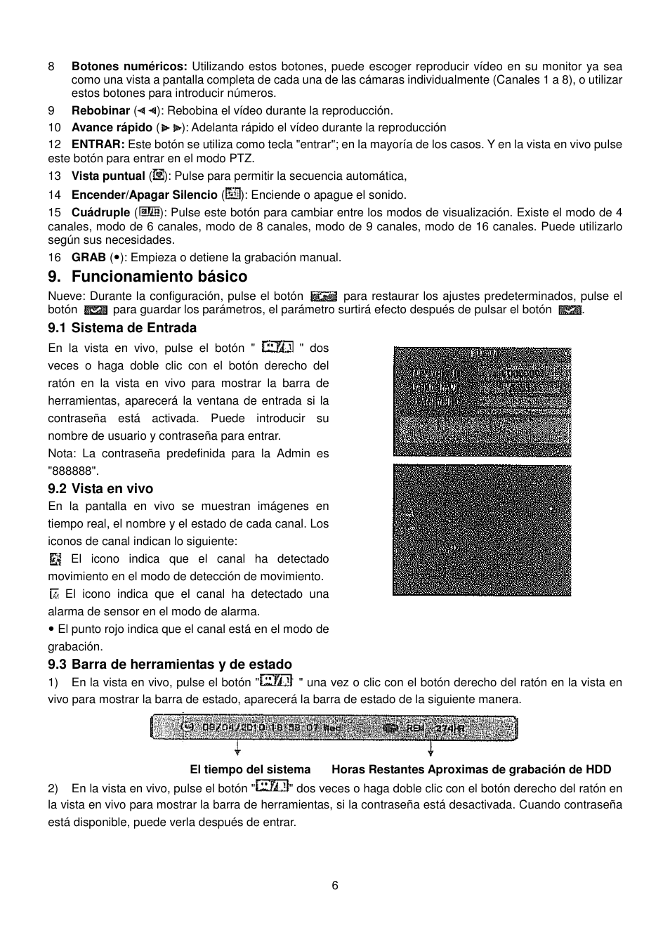 Funcionamiento básico | ELRO DVR151S Camera security DVR-system QUICK GUIDE User Manual | Page 7 / 13