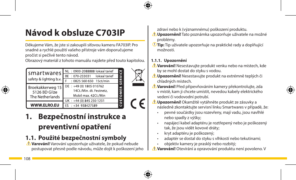 Návod k obsluze c703ip, Bezpečnostní instrukce a preventivní opatření, Použité bezpečnostní symboly | ELRO FA703IP Plug & play wifi network camera User Manual | Page 108 / 176