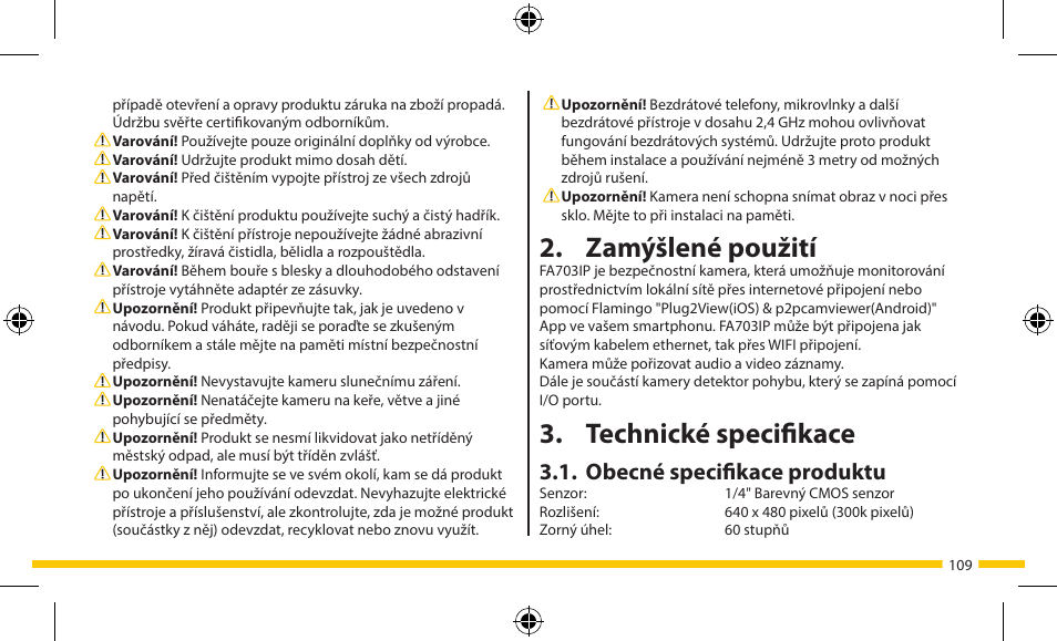 Zamýšlené použití, Technické specifikace, Obecné specifikace produktu | ELRO FA703IP Plug & play wifi network camera User Manual | Page 109 / 176