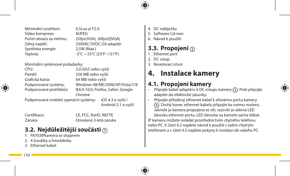 Instalace kamery, Propojení, Propojení kamery | Nejdůležitější součásti | ELRO FA703IP Plug & play wifi network camera User Manual | Page 110 / 176