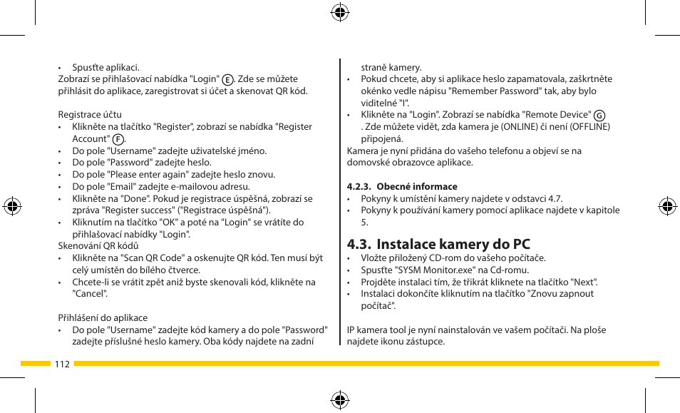 Instalace kamery do pc | ELRO FA703IP Plug & play wifi network camera User Manual | Page 112 / 176
