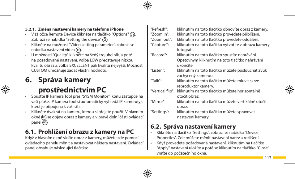Správa kamery prostřednictvím pc, Správa nastavení kamery, Prohlížení obrazu z kamery na pc | ELRO FA703IP Plug & play wifi network camera User Manual | Page 117 / 176